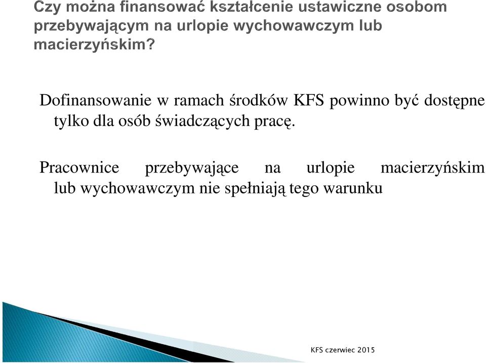 Pracownice przebywające na urlopie