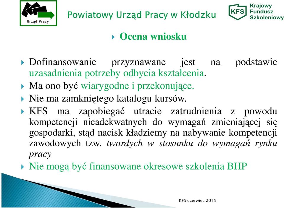 KFS ma zapobiegać utracie zatrudnienia z powodu kompetencji nieadekwatnych do wymagań zmieniającej się