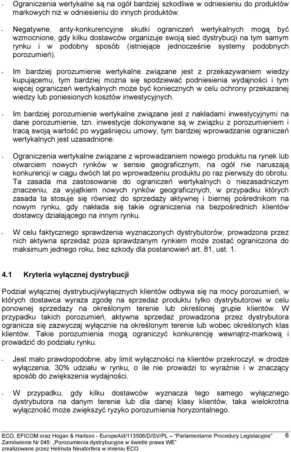 jednocześnie systemy podobnych porozumień).