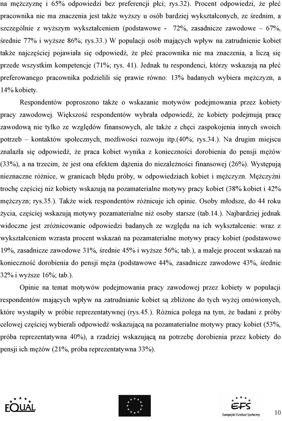 67%, średnie 77% i wyższe 86%; rys.33.