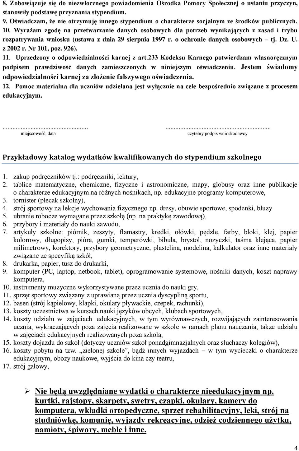 Wyrażam zgodę na przetwarzanie danych osobowych dla potrzeb wynikających z zasad i trybu rozpatrywania wniosku (ustawa z dnia 29 sierpnia 1997 r. o ochronie danych osobowych tj. Dz. U. z 2002 r.