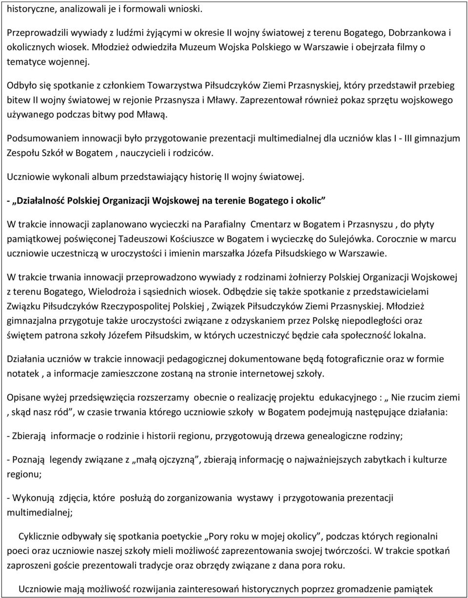 Odbyło się spotkanie z członkiem Towarzystwa Piłsudczyków Ziemi Przasnyskiej, który przedstawił przebieg bitew II wojny światowej w rejonie Przasnysza i Mławy.