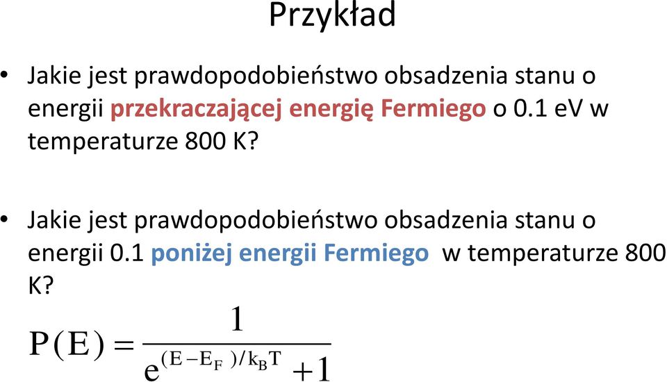 Jakie jest prawdopodobieństwo obsadzenia stanu o energii 0.