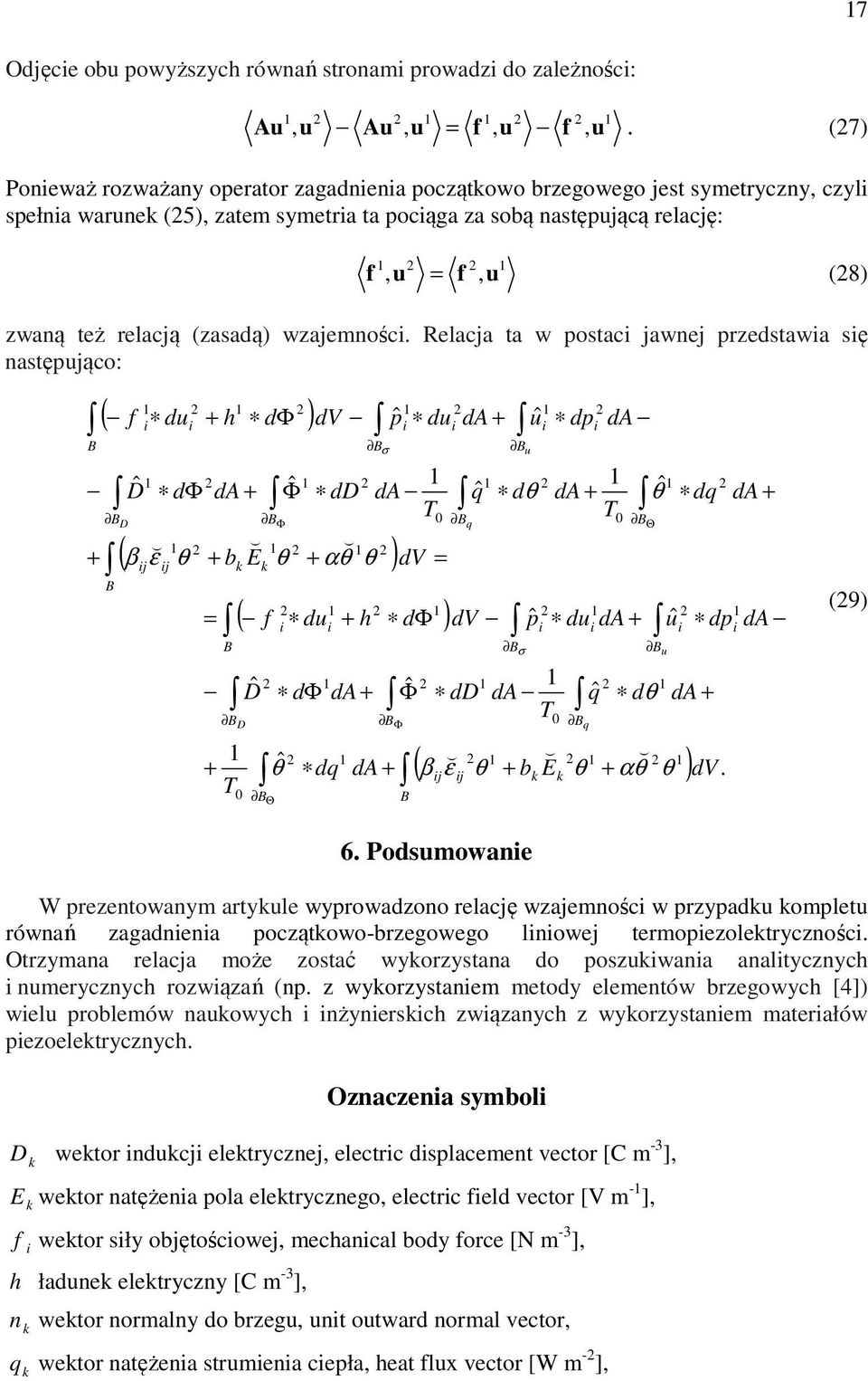 Relaja ta w posta jawnej przedstawa sę następująo: ( ) ( ) ( ) ( ).