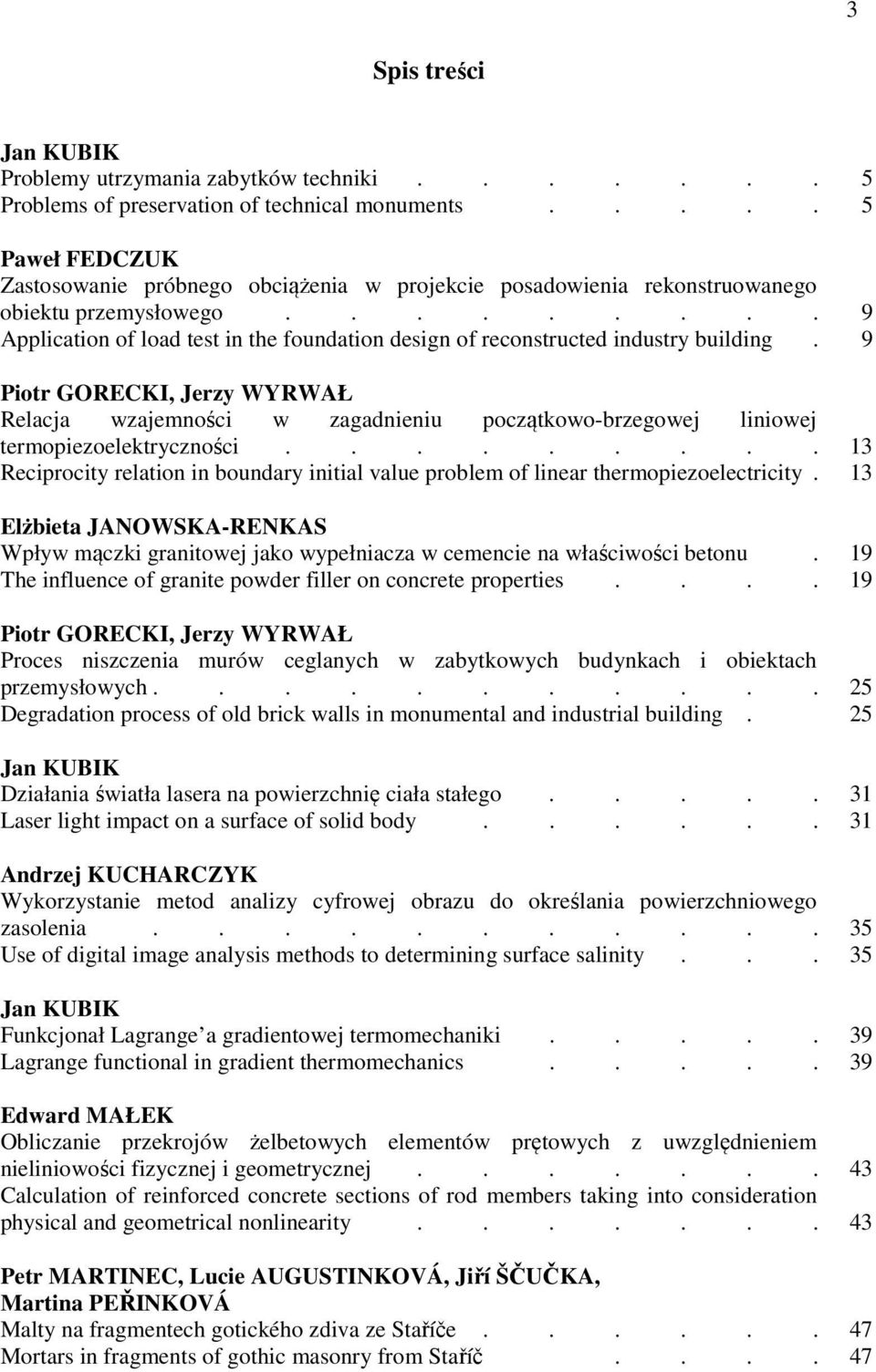 Potr GORECKI Jerzy WYRWAŁ Relaja wzajemnoś w zagadnenu pozątowo-brzegowej lnowej termopezoeletryznoś......... Reproty relaton n boundary ntal value problem of lnear thermopezoeletrty.