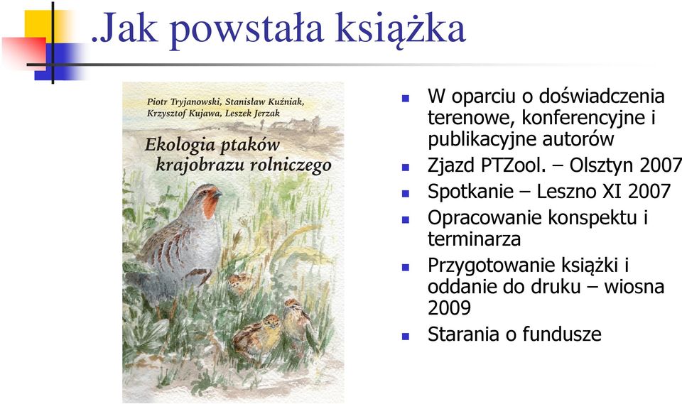 Olsztyn 2007 Spotkanie Leszno XI 2007 Opracowanie konspektu i