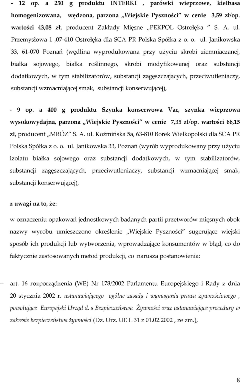 Przemysłowa 1,07-410 Ostrołęka dla SCA PR Polska Spółka z o. o. ul.