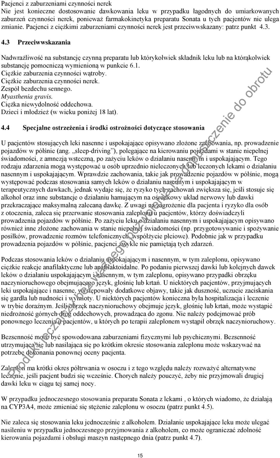3. 4.3 Przeciwwskazania Nadwrażliwość na substancję czynną preparatu lub którykolwiek składnik leku lub na którąkolwiek substancję pomocniczą wymienioną w punkcie 6.1.
