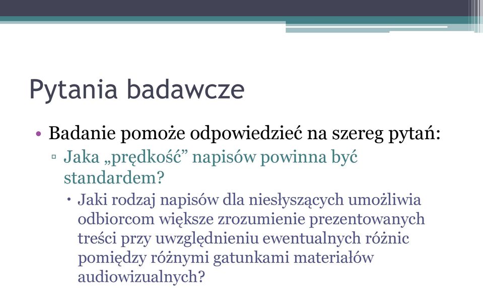 Jaki rodzaj napisów dla niesłyszących umożliwia odbiorcom większe