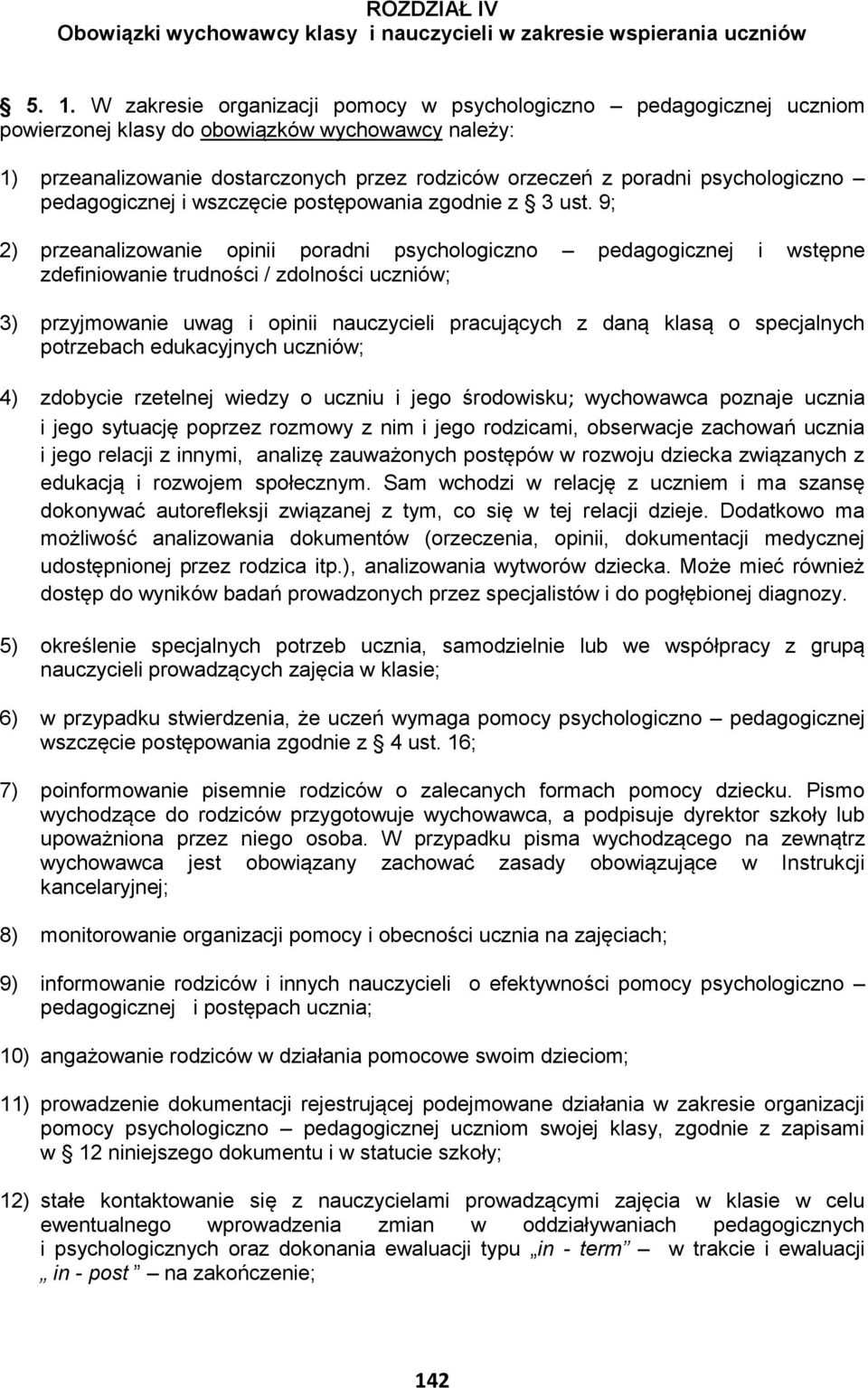 psychologiczno pedagogicznej i wszczęcie postępowania zgodnie z 3 ust.