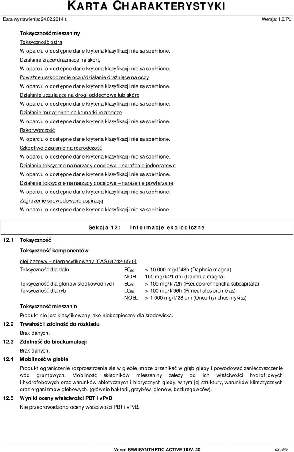 spowodowane aspiracj Sekcja 12: Informacje ekologiczne 12.