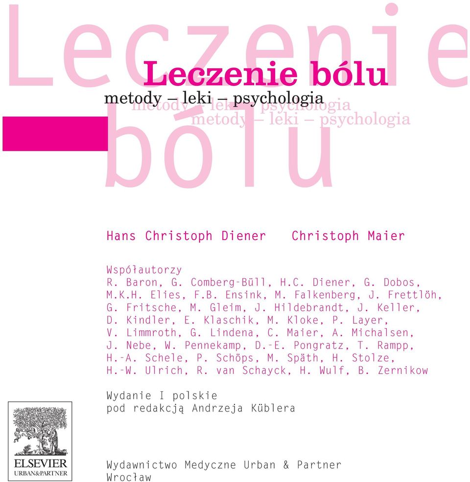 Kloke, P. Layer, V. Limmroth, G. Lindena, C. Maier, A. Michalsen, J. Nebe, W. Pennekamp, D. E. Pongratz, T. Rampp, H. A. Schele, P. Schöps, M. Späth, H.