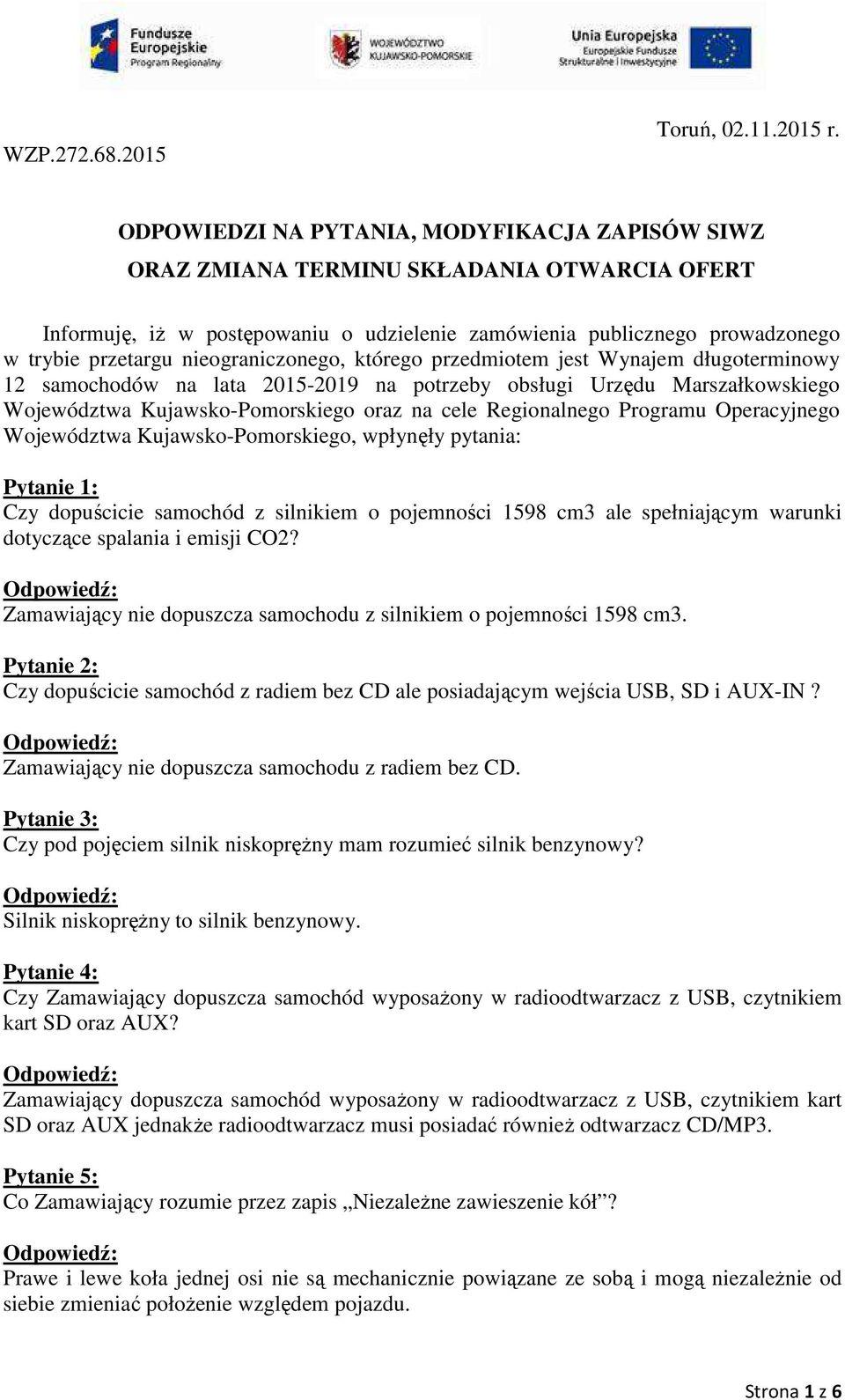 nieograniczonego, którego przedmiotem jest Wynajem długoterminowy 12 samochodów na lata 2015-2019 na potrzeby obsługi Urzędu Marszałkowskiego Województwa Kujawsko-Pomorskiego oraz na cele