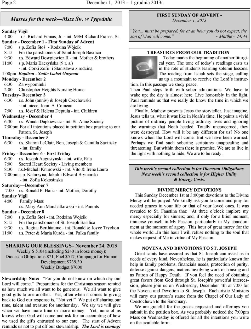s.) - int. Córki Zofii i Stanisława z rodziną 1:00pm Baptism - Sadie Isabel Guzman Monday - December 2 6:30 Za wypominki 2:00 Christopher Heights Nursing Home Tuesday December 3 6:30 r.s. John (anniv) & Joseph Czechowski - int.