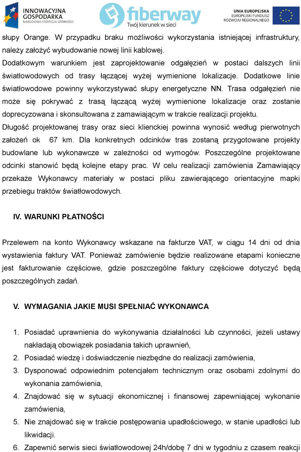 Dodatkowe linie światłowodowe powinny wykorzystywać słupy energetyczne NN.