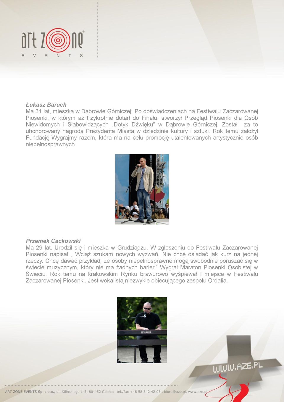 Został za to uhonorowany nagrodą Prezydenta Miasta w dziedzinie kultury i sztuki.