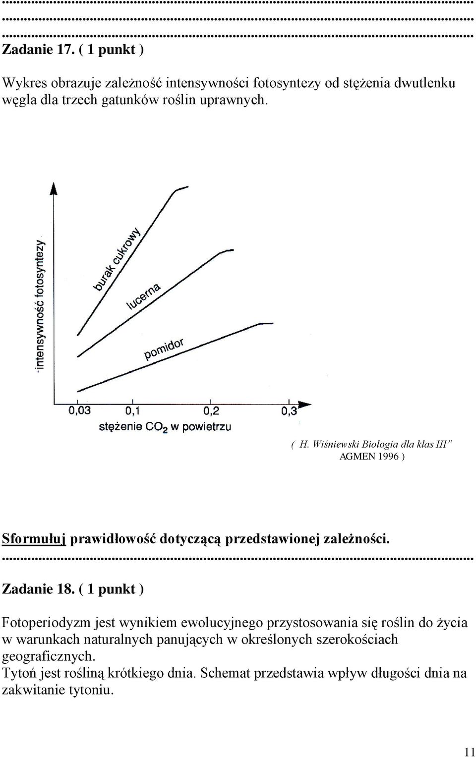 ( H. Wiśniewski Biologia dla klas III AGMEN 1996 ) Sformułuj prawidłowość dotyczącą przedstawionej zależności. Zadanie 18.