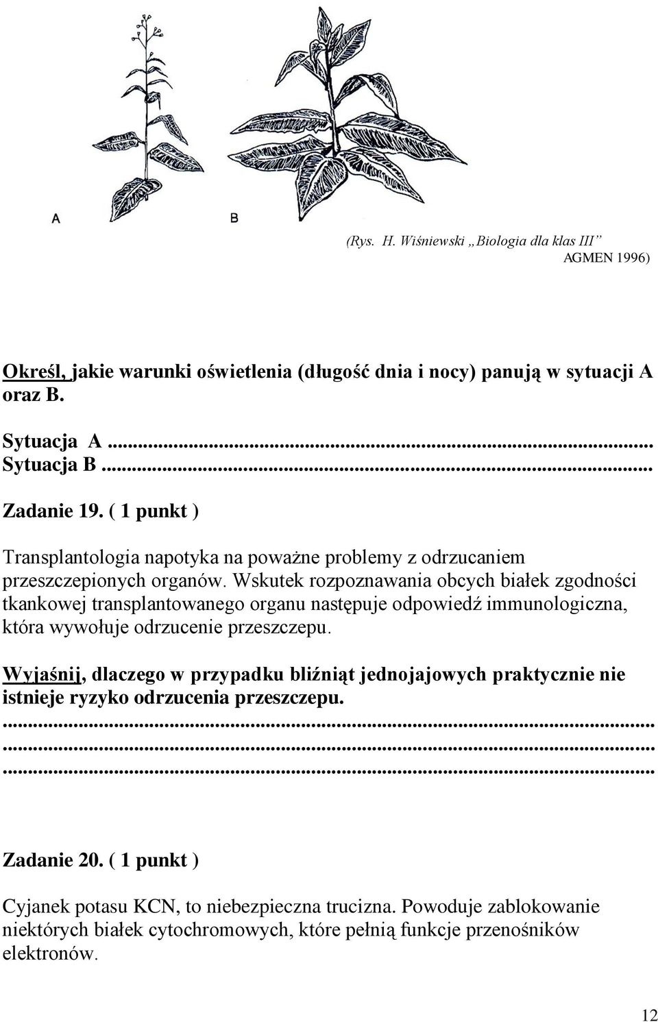 Wskutek rozpoznawania obcych białek zgodności tkankowej transplantowanego organu następuje odpowiedź immunologiczna, która wywołuje odrzucenie przeszczepu.
