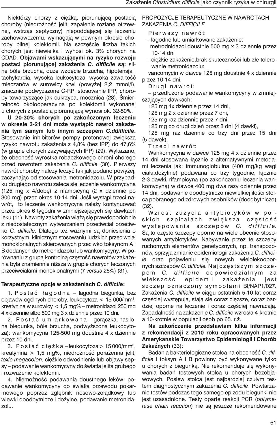 Objawami wskazującymi na ryzyko rozwoju postaci piorunującej zakażenia C.