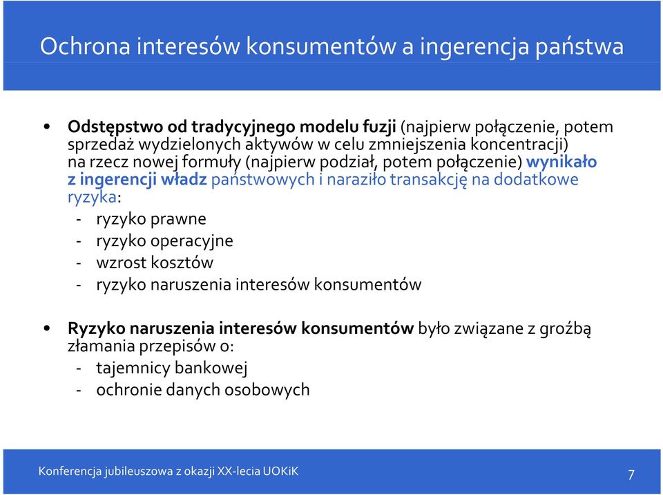 władz państwowych i naraziło transakcję na dodatkowe ryzyka: ryzyko prawne ryzyko yy operacyjne wzrost kosztów ryzyko naruszenia