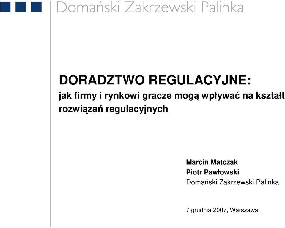 regulacyjnych Marcin Matczak Piotr Pawłowski