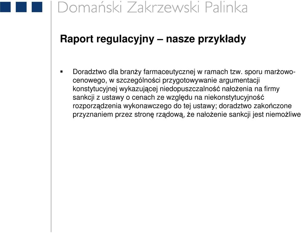 niedopuszczalność nałoŝenia na firmy sankcji z ustawy o cenach ze względu na niekonstytucyjność