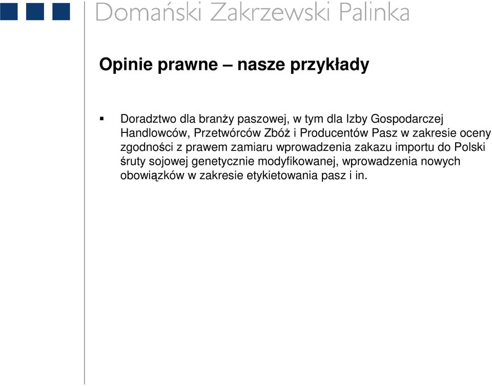 zgodności z prawem zamiaru wprowadzenia zakazu importu do Polski śruty sojowej