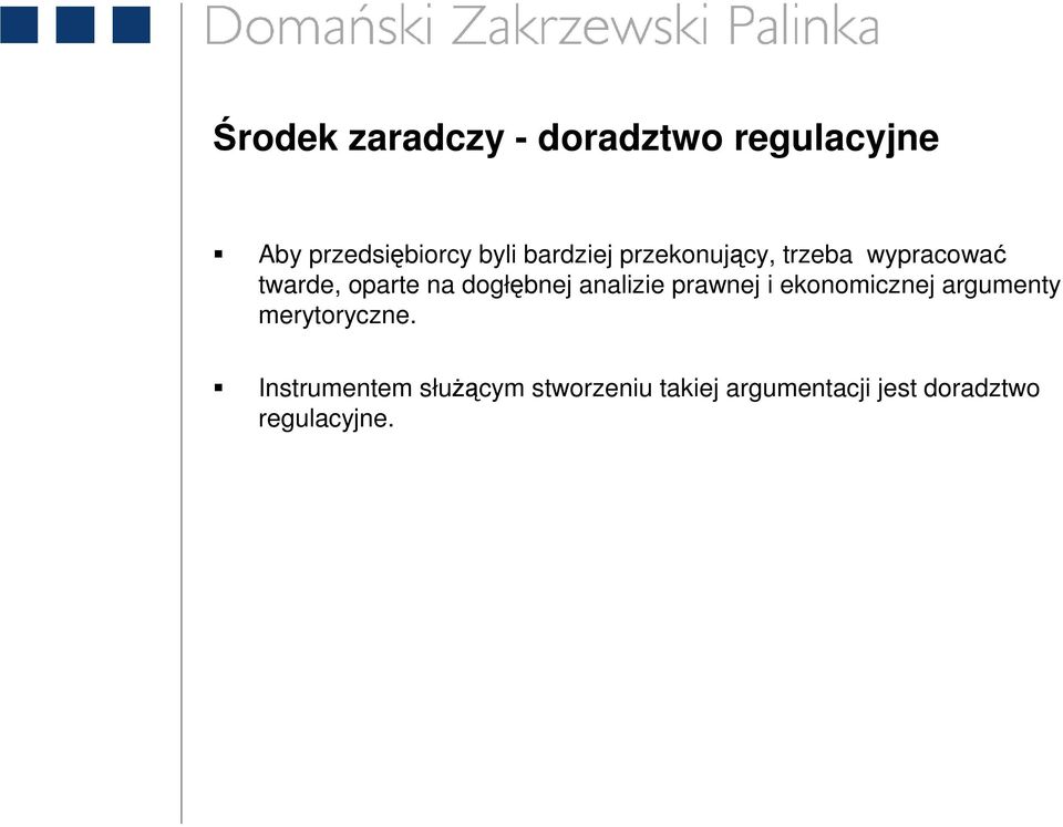 dogłębnej analizie prawnej i ekonomicznej argumenty merytoryczne.