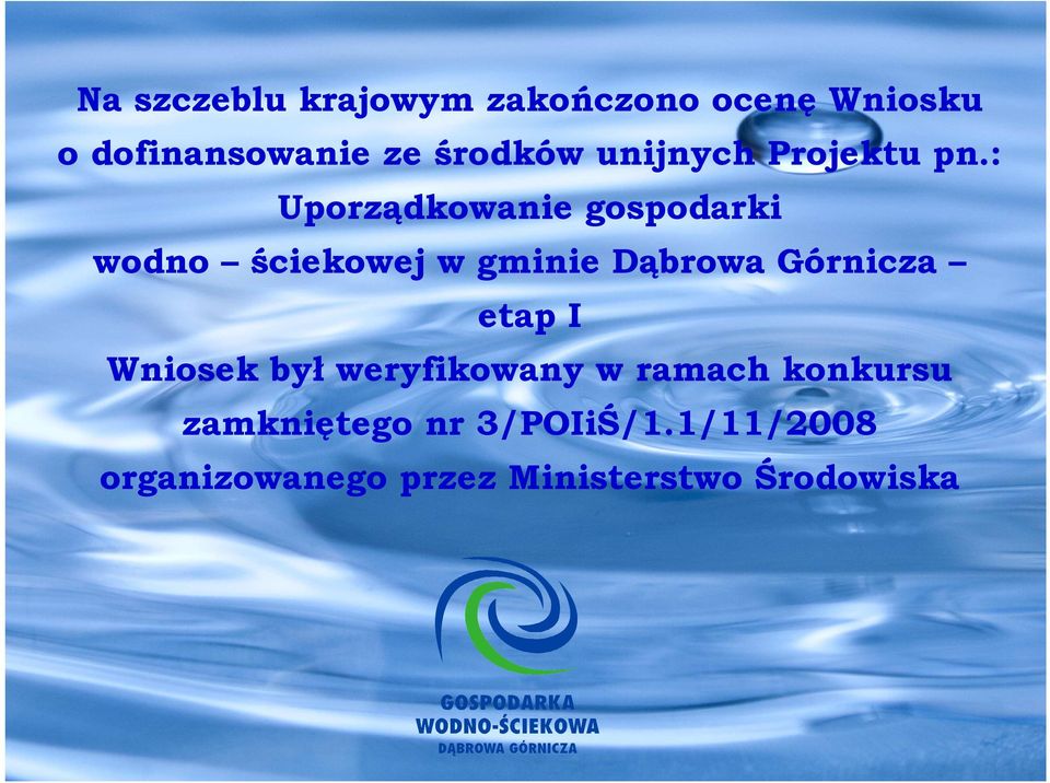 : Uporządkowanie gospodarki wodno ściekowej w gminie Dąbrowa Górnicza