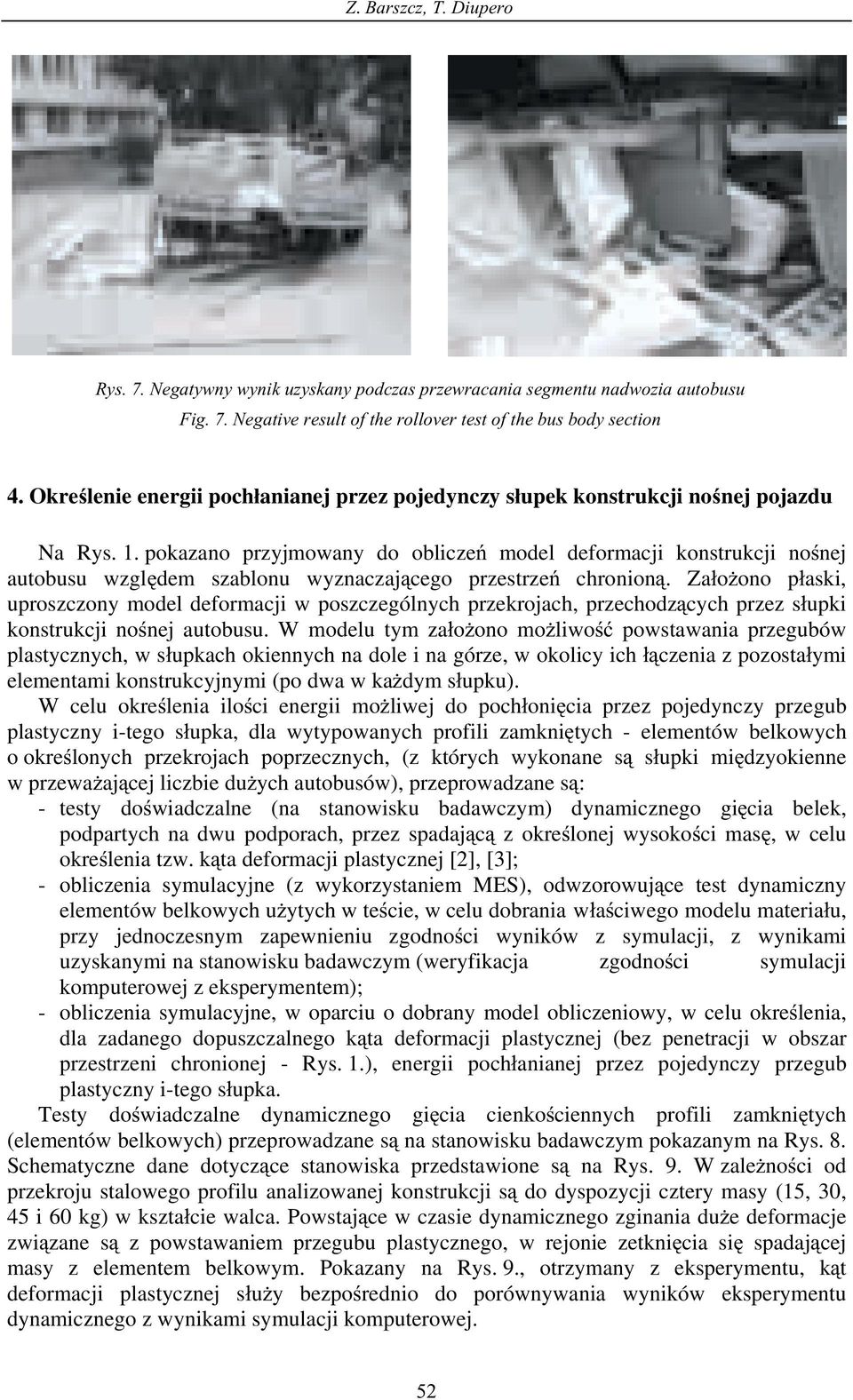 pokazano przyjmowany do oblicze model deformacji konstrukcji nonej autobusu wzgldem szablonu wyznaczajcego przestrze chronion.