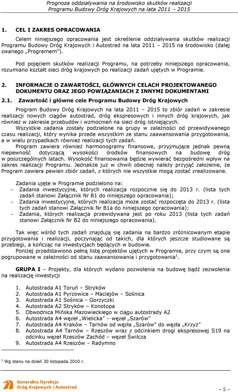 INFORMACJE O ZAWARTOŚCI, GŁÓWNYCH CELACH PROJEKTOWANEGO DOKUMENTU ORAZ JEGO POWIĄZANIACH Z INNYMI DOKUMENTAMI 2.1.