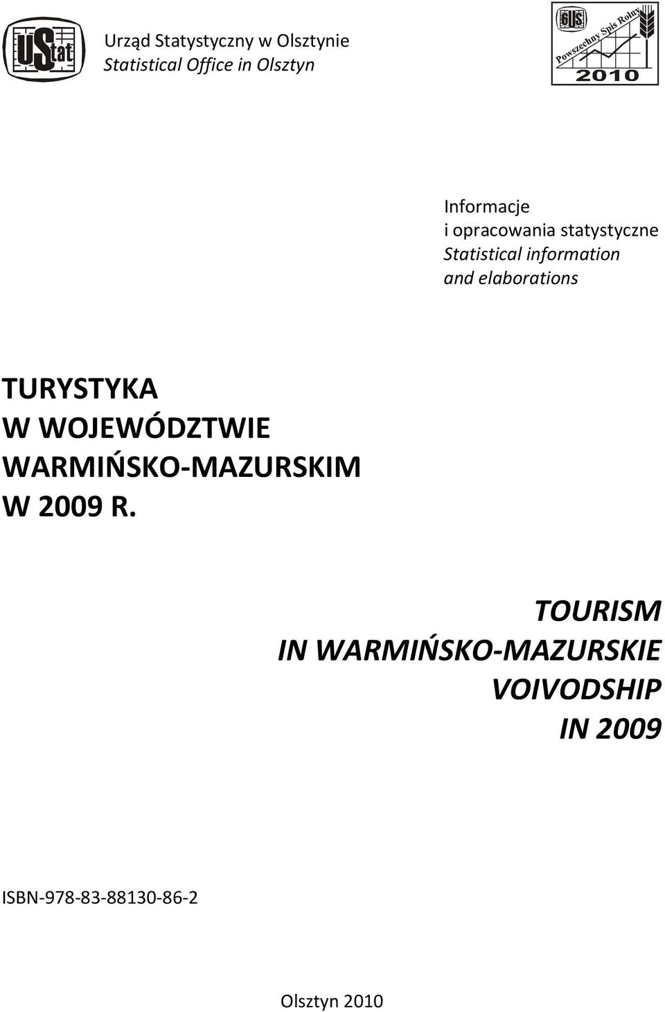 elaborations TURYSTYKA W WOJEWÓDZTWIE WARMIŃSKO MAZURSKIM W 2009 R.