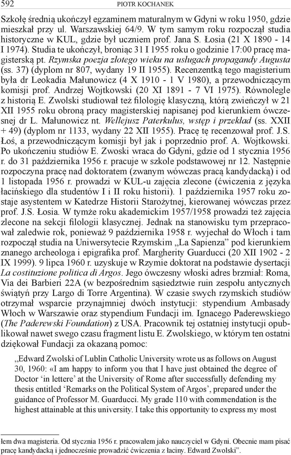 Rzymska poezja złotego wieku na usługach propagandy Augusta (ss. 37) (dyplom nr 807, wydany 19 II 1955).