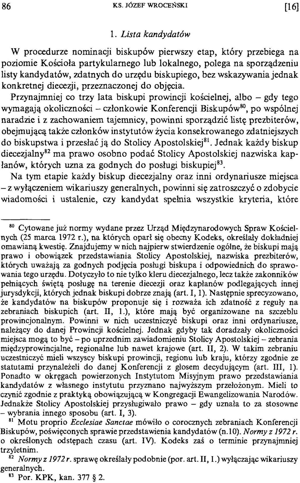 biskupiego, bez wskazywania jednak konkretnej diecezji, przeznaczonej do objęcia.