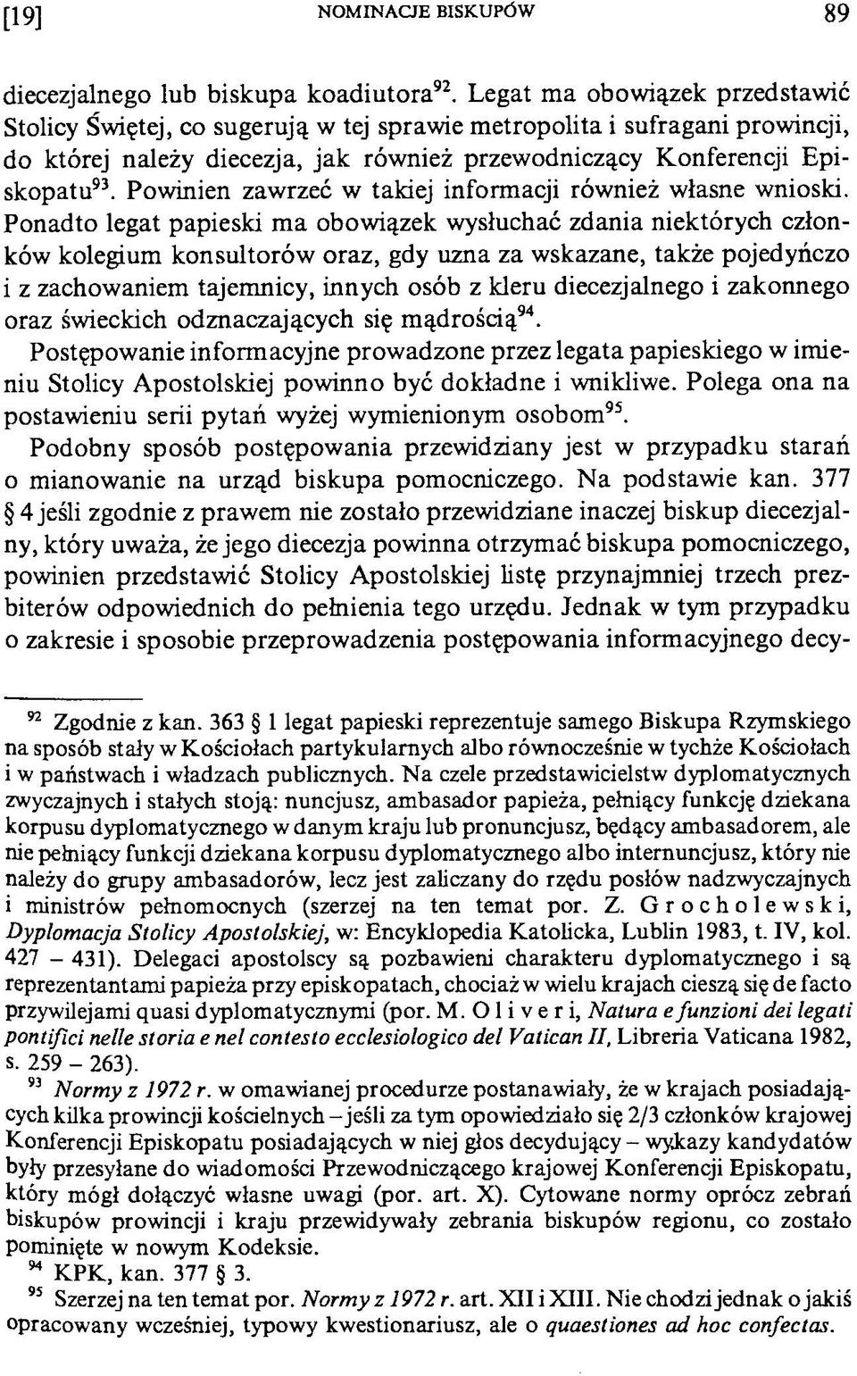 Powinien zawrzeć w takiej informacji również własne wnioski.