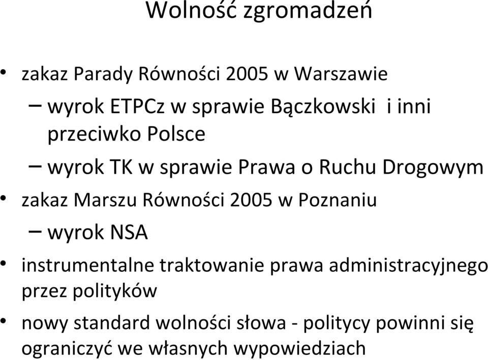 Równości 2005 w Poznaniu wyrok NSA instrumentalne traktowanie prawa administracyjnego