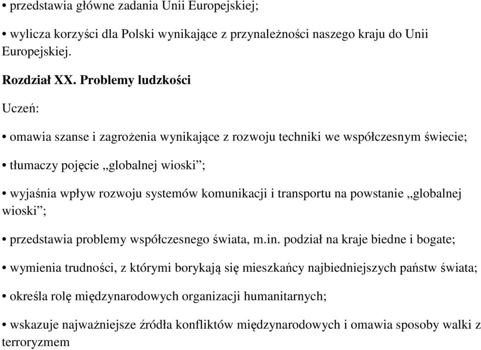 komunikacji i transportu na powstanie globalnej wioski ; przedstawia problemy współczesnego świata, m.in.