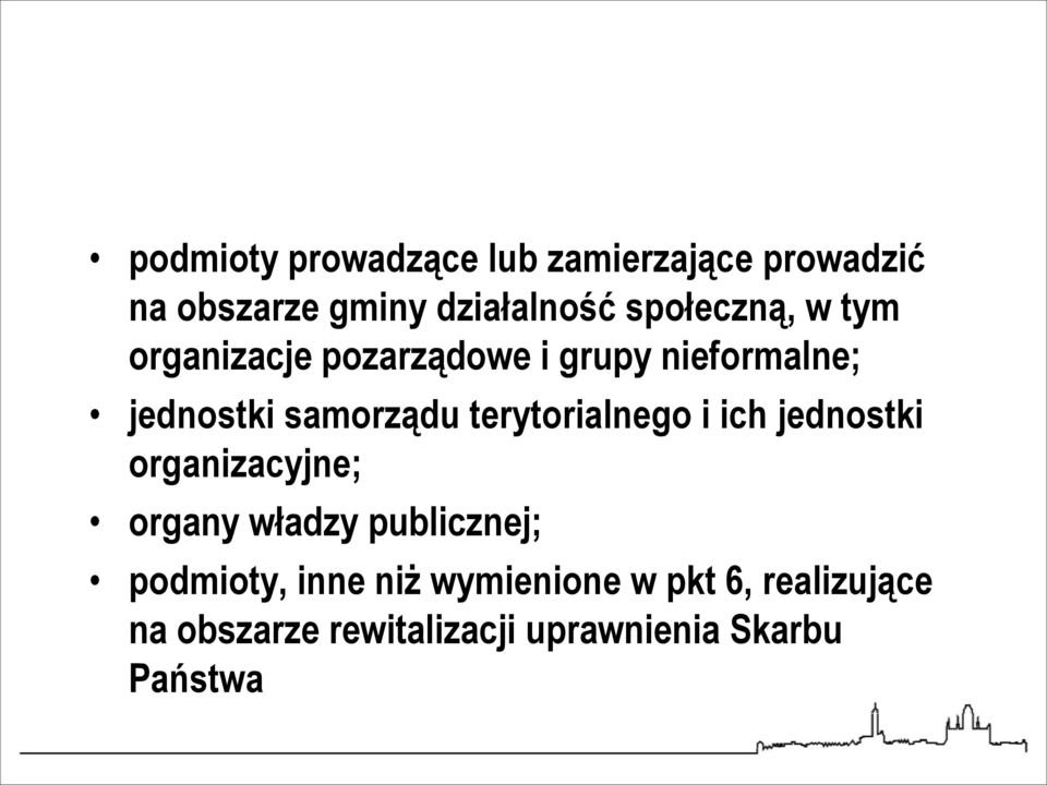 terytorialnego i ich jednostki organizacyjne; organy władzy publicznej; podmioty,