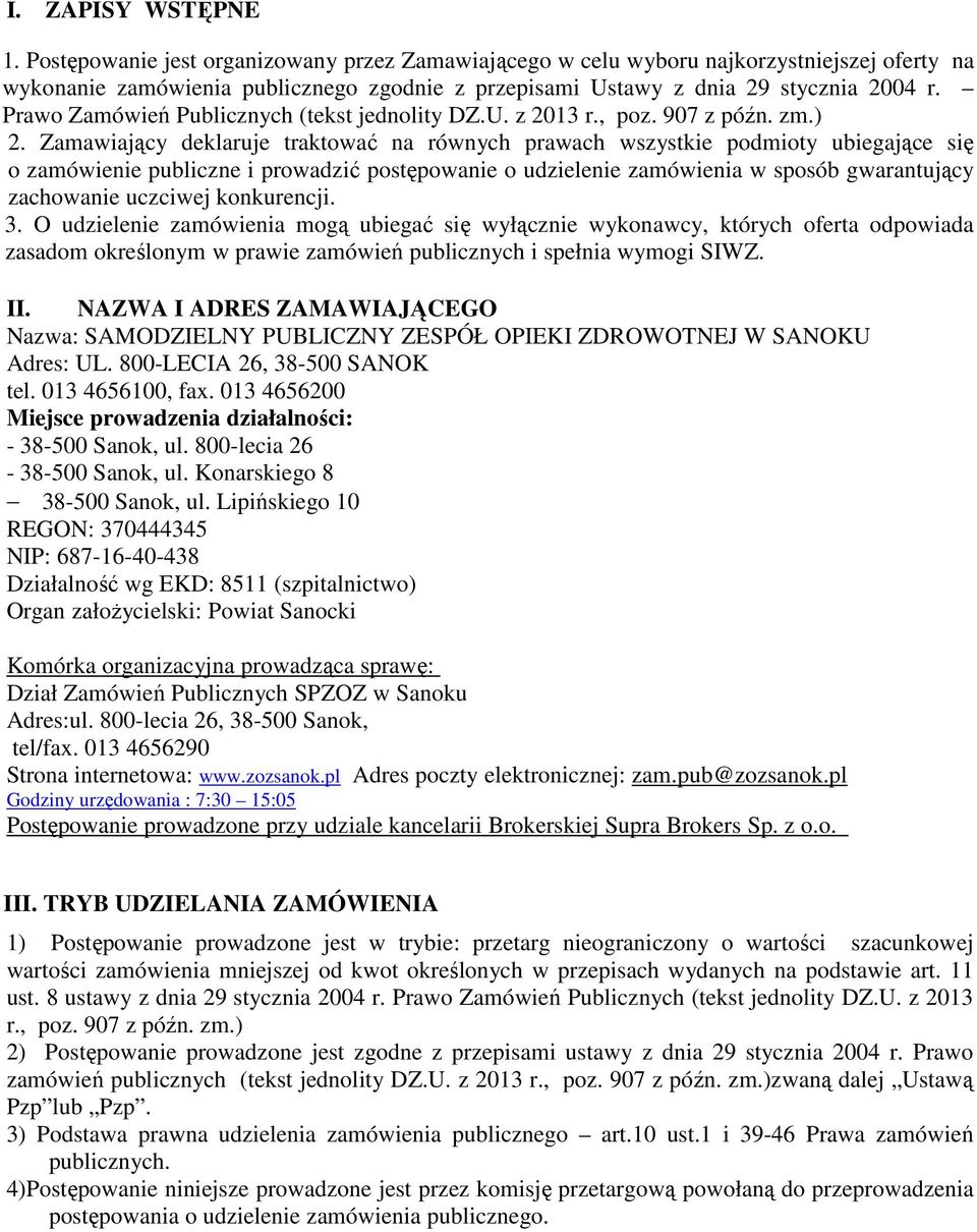 Prawo Zamówień Publicznych (tekst jednolity DZ.U. z 2013 r., poz. 907 z późn. zm.) 2.