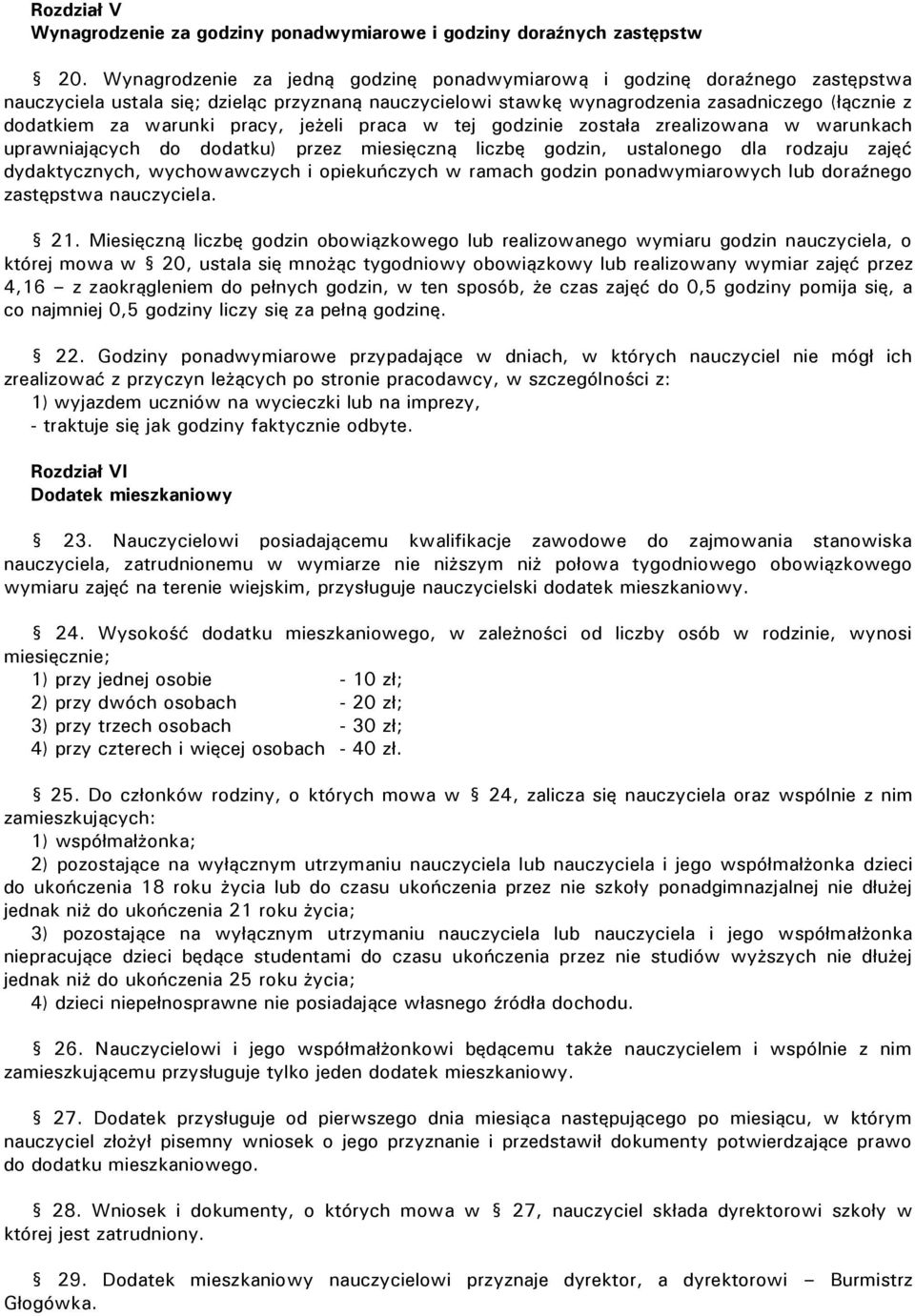 pracy, jeżeli praca w tej godzinie została zrealizowana w warunkach uprawniających do dodatku) przez miesięczną liczbę godzin, ustalonego dla rodzaju zajęć dydaktycznych, wychowawczych i opiekuńczych