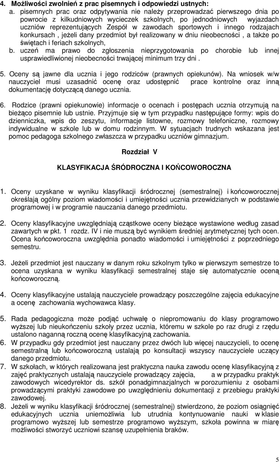 i innego rodzajach konkursach, jeeli dany przedmiot byłrealizowany w dniu nieobecnoci, a take po witach i feriach szkolnych, b.
