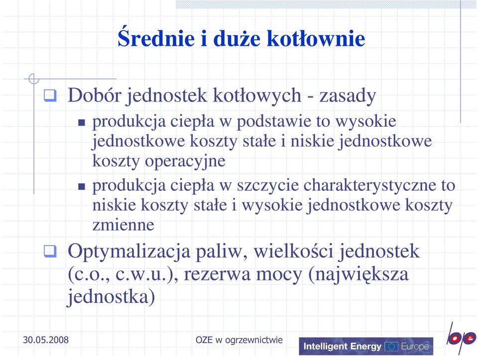 ciepła w szczycie charakterystyczne to niskie koszty stałe i wysokie jednostkowe koszty