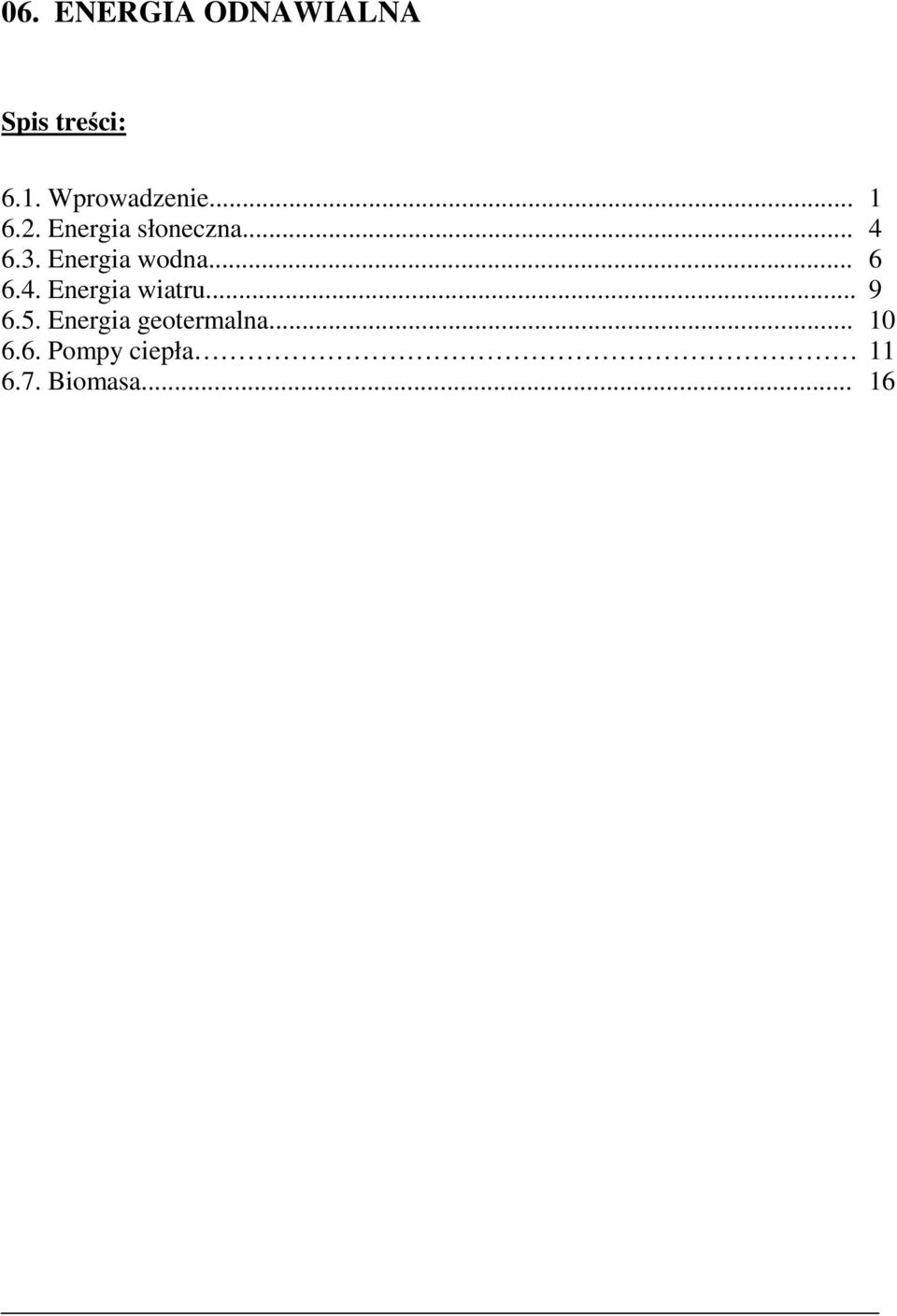 Energia wodna... 6 6.4. Energia wiatru... 9 6.5.