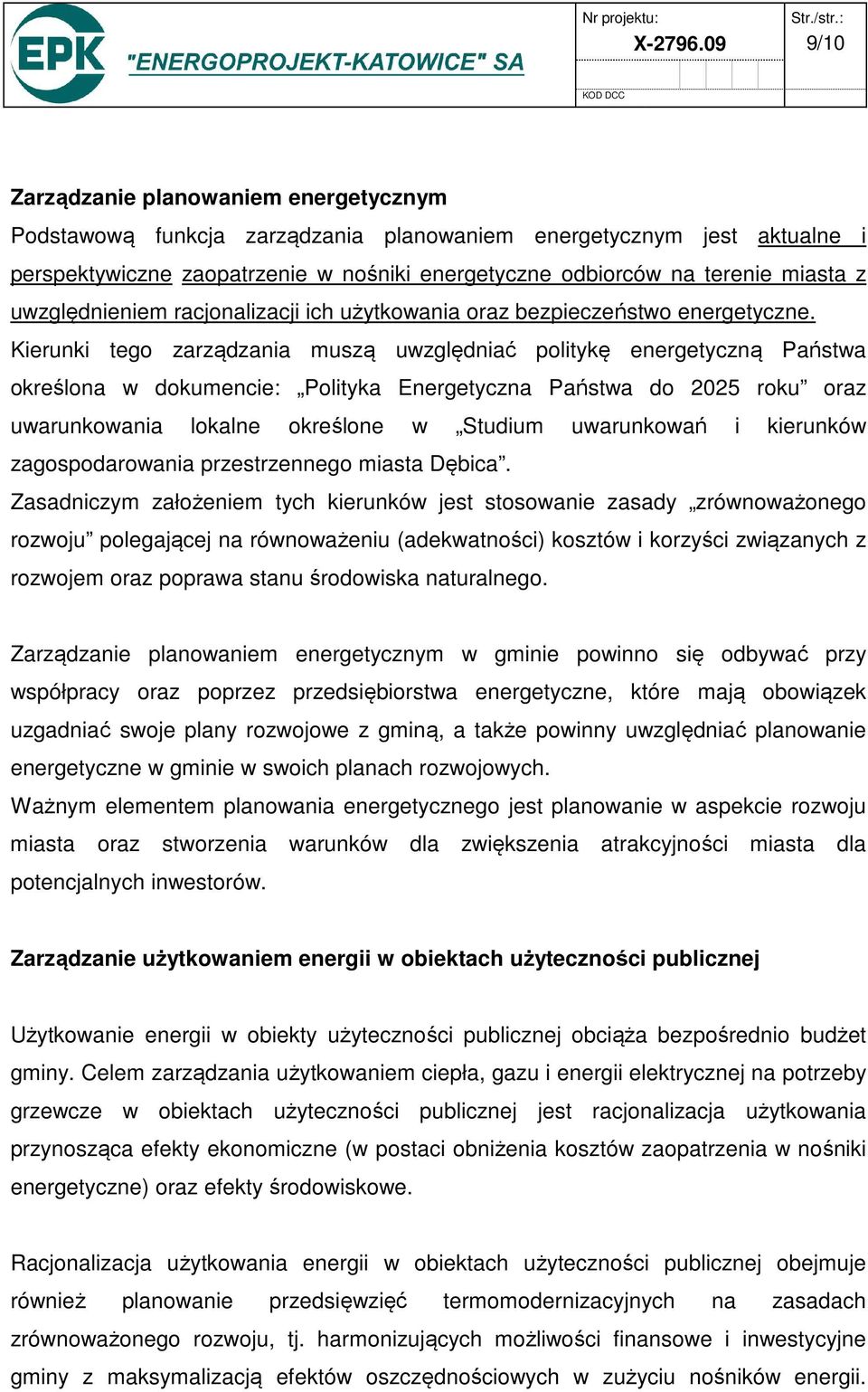 z uwzględnieniem racjonalizacji ich użytkowania oraz bezpieczeństwo energetyczne.