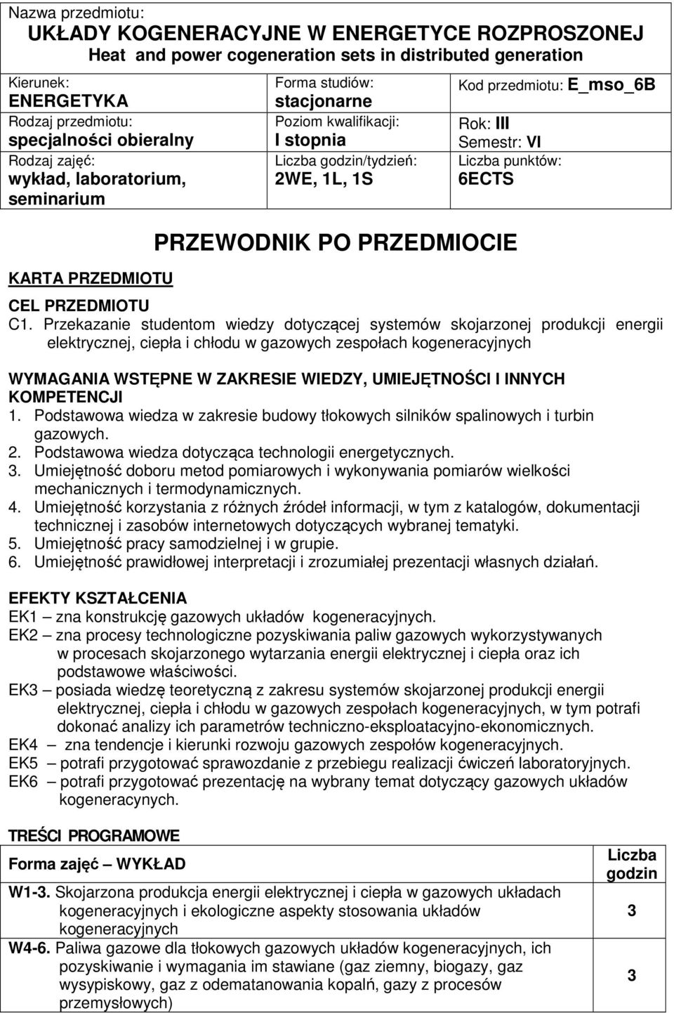 E_mso_6B Rok: III Semestr: VI Liczba punktów: 6ECTS CEL PRZEDMIOTU.