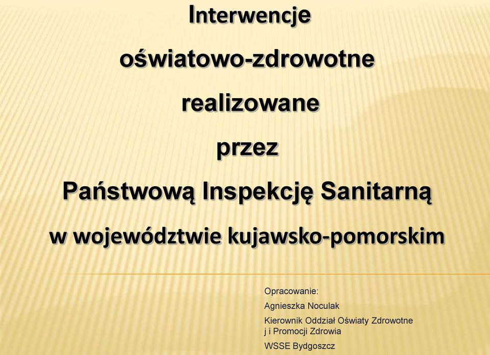 kujawsko-pomorskim Opracowanie: Agnieszka Noculak