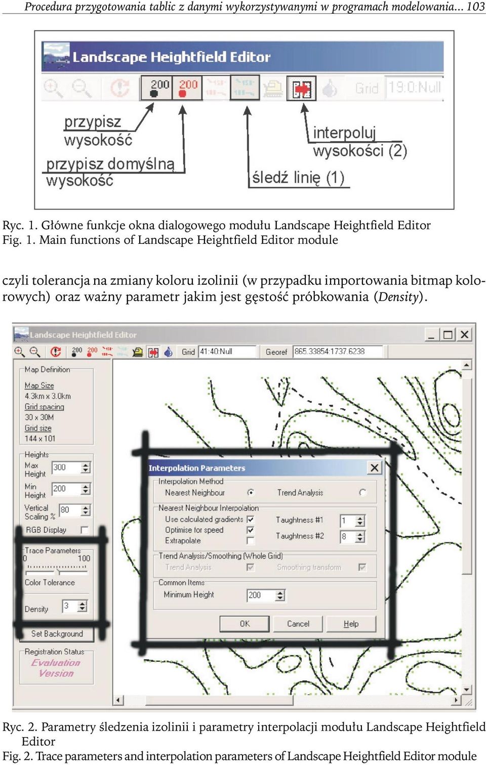 Główne funkcje okna dialogowego modułu Landscape Heightfield Editor Fig. 1.