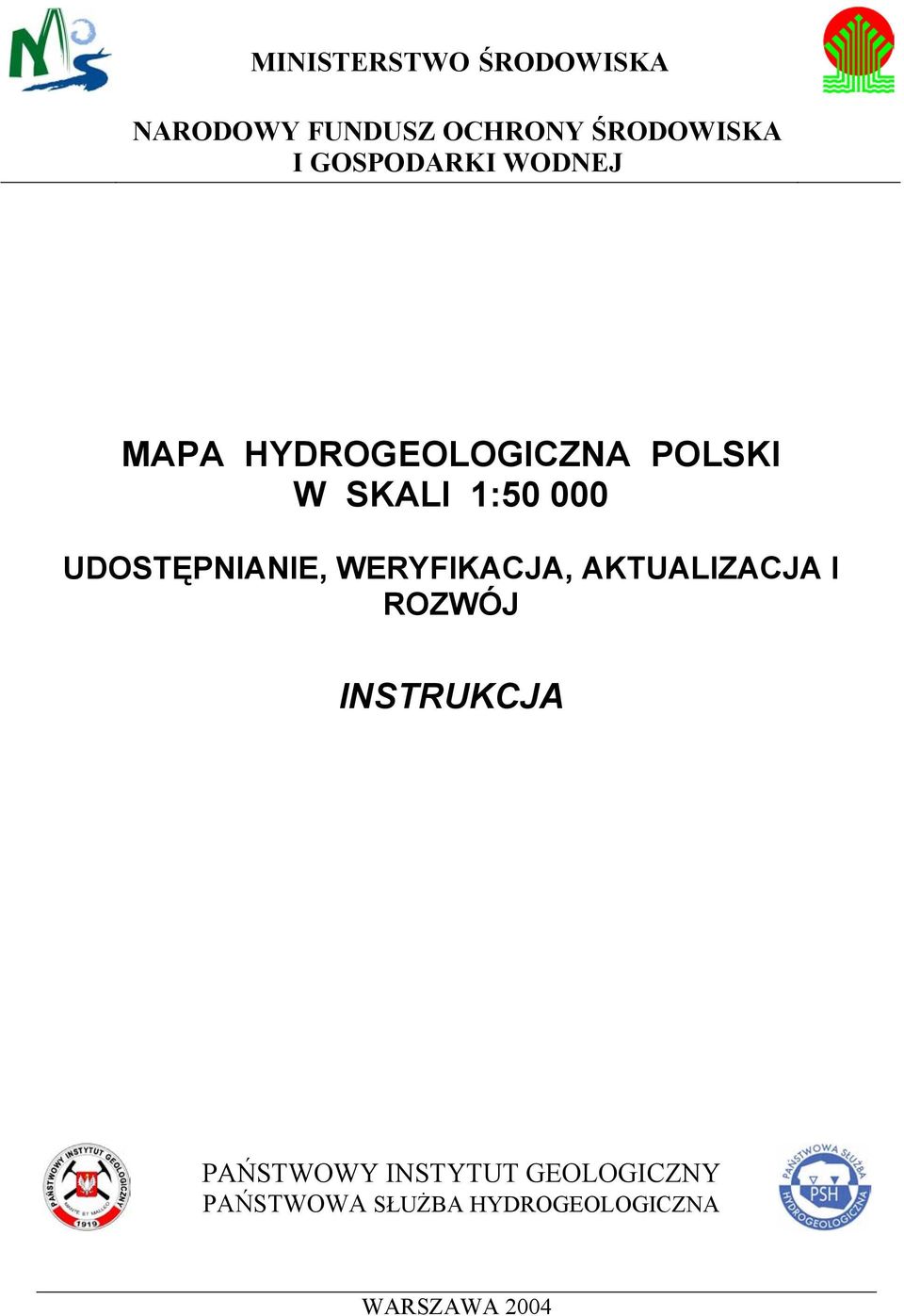 UDOSTĘPNIANIE, WERYFIKACJA, AKTUALIZACJA I ROZWÓJ INSTRUKCJA