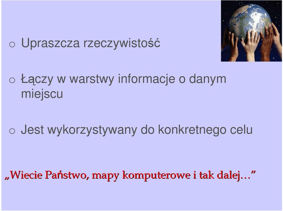 Jest wykorzystywany do konkretnego celu