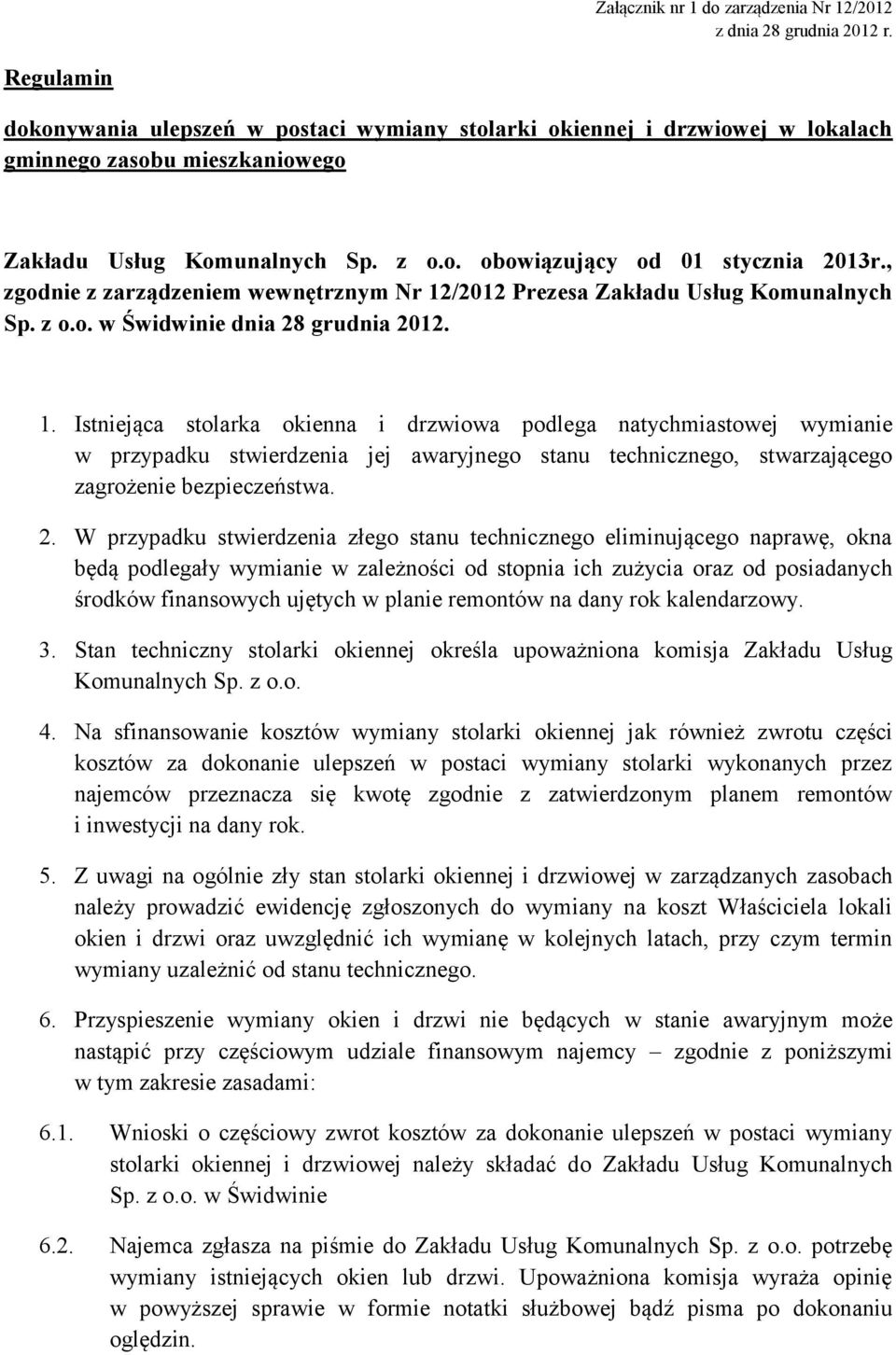 , zgodnie z zarządzeniem wewnętrznym Nr 12